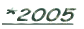 *2005